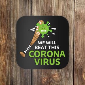 We Will Beat This Corona Virus Literal Coaster