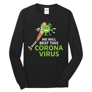 We Will Beat This Corona Virus Literal Tall Long Sleeve T-Shirt