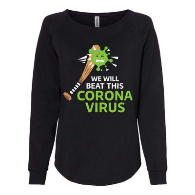 We Will Beat This Corona Virus Literal Womens California Wash Sweatshirt