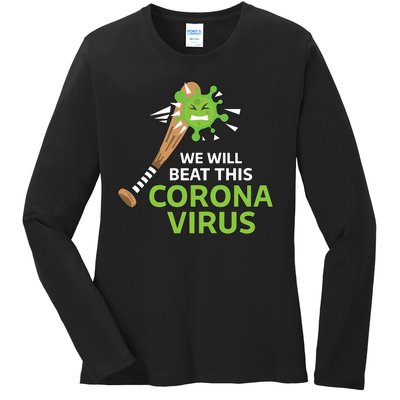 We Will Beat This Corona Virus Literal Ladies Long Sleeve Shirt