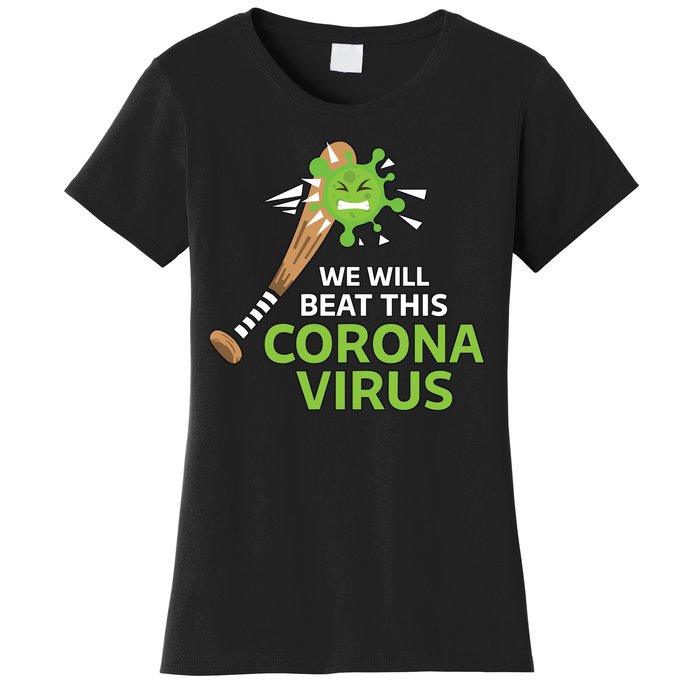 We Will Beat This Corona Virus Literal Women's T-Shirt