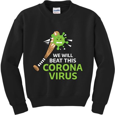 We Will Beat This Corona Virus Literal Kids Sweatshirt