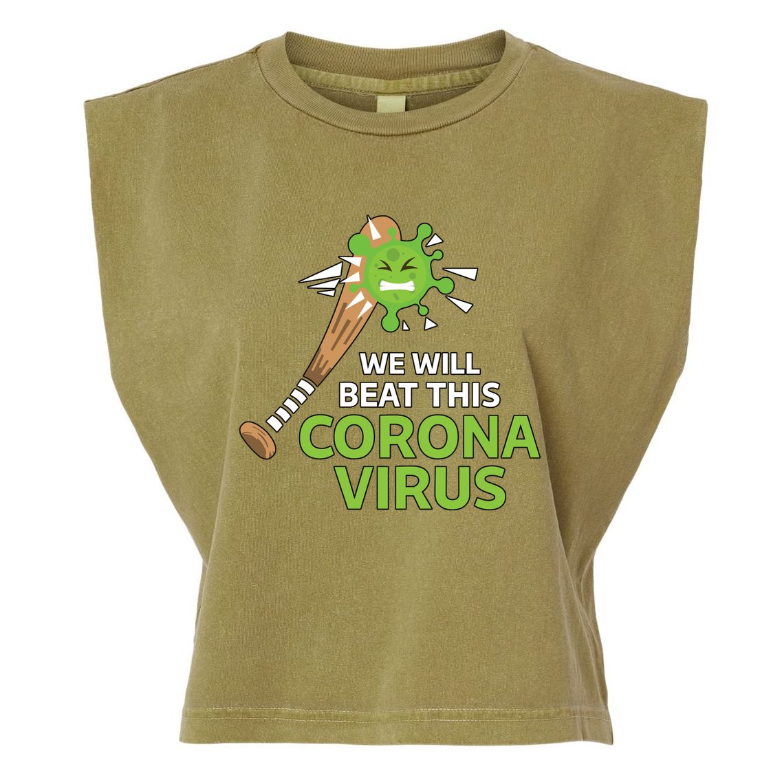 We Will Beat This Corona Virus Literal Garment-Dyed Women's Muscle Tee