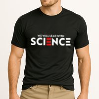 We Will Lead With SCIENCE Performance Shirt