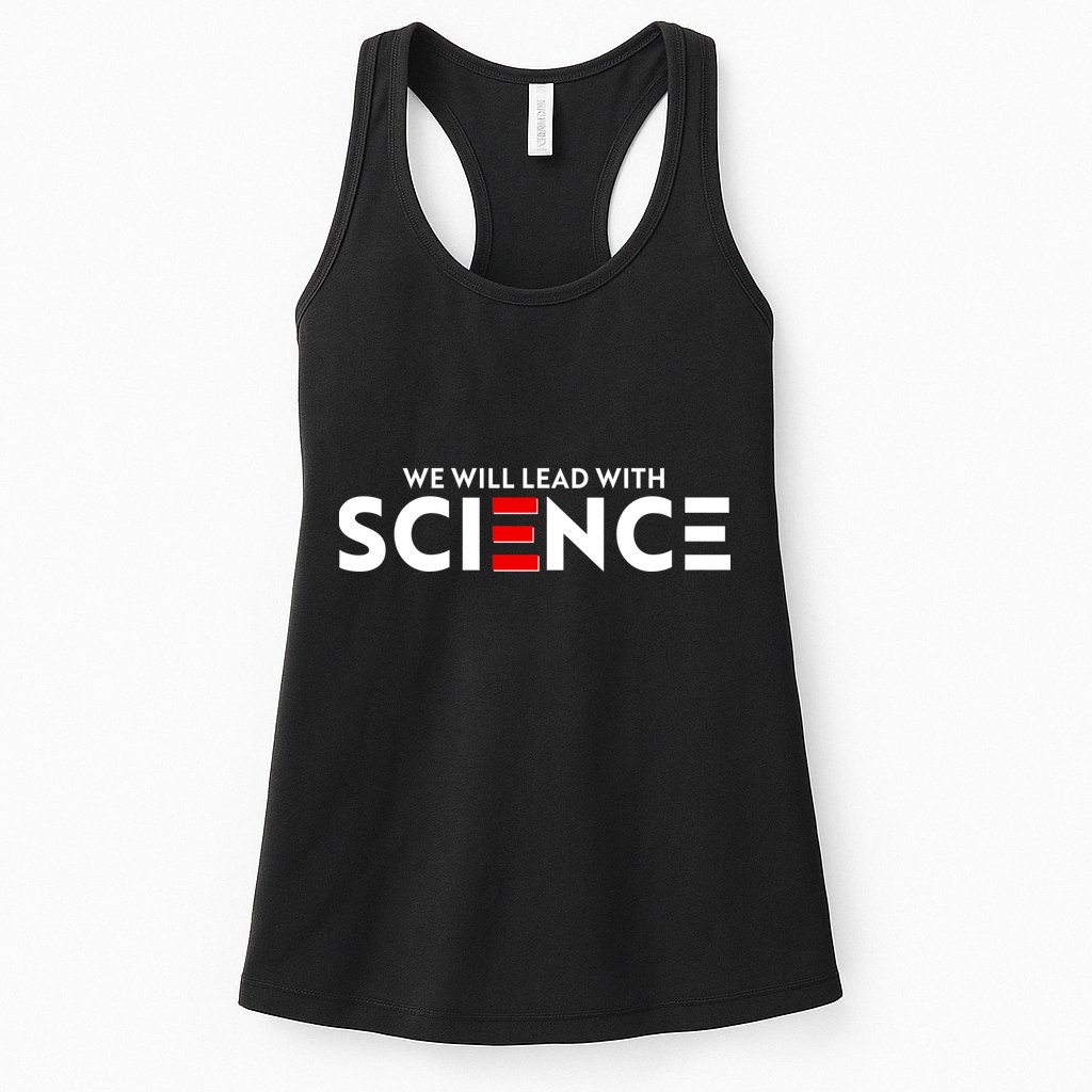 We Will Lead With SCIENCE Womens Tank Top