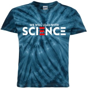 We Will Lead With SCIENCE Kids Tie-Dye T-Shirt