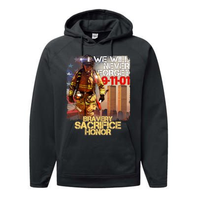 We Will Never Forget Bravery Sacrifice Honor 9-11-01 Performance Fleece Hoodie