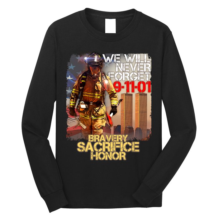 We Will Never Forget Bravery Sacrifice Honor 9-11-01 Long Sleeve Shirt