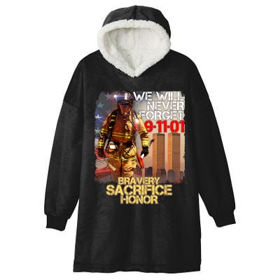 We Will Never Forget Bravery Sacrifice Honor 9-11-01 Hooded Wearable Blanket