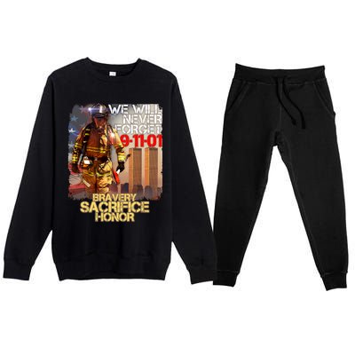 We Will Never Forget Bravery Sacrifice Honor 9-11-01 Premium Crewneck Sweatsuit Set