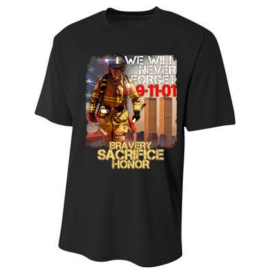 We Will Never Forget Bravery Sacrifice Honor 9-11-01 Performance Sprint T-Shirt