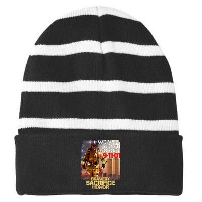 We Will Never Forget Bravery Sacrifice Honor 9-11-01 Striped Beanie with Solid Band