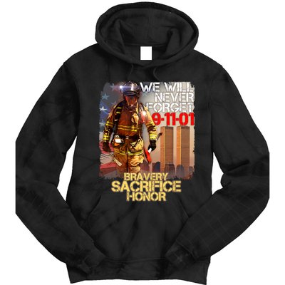 We Will Never Forget Bravery Sacrifice Honor 9-11-01 Tie Dye Hoodie