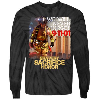 We Will Never Forget Bravery Sacrifice Honor 9-11-01 Tie-Dye Long Sleeve Shirt