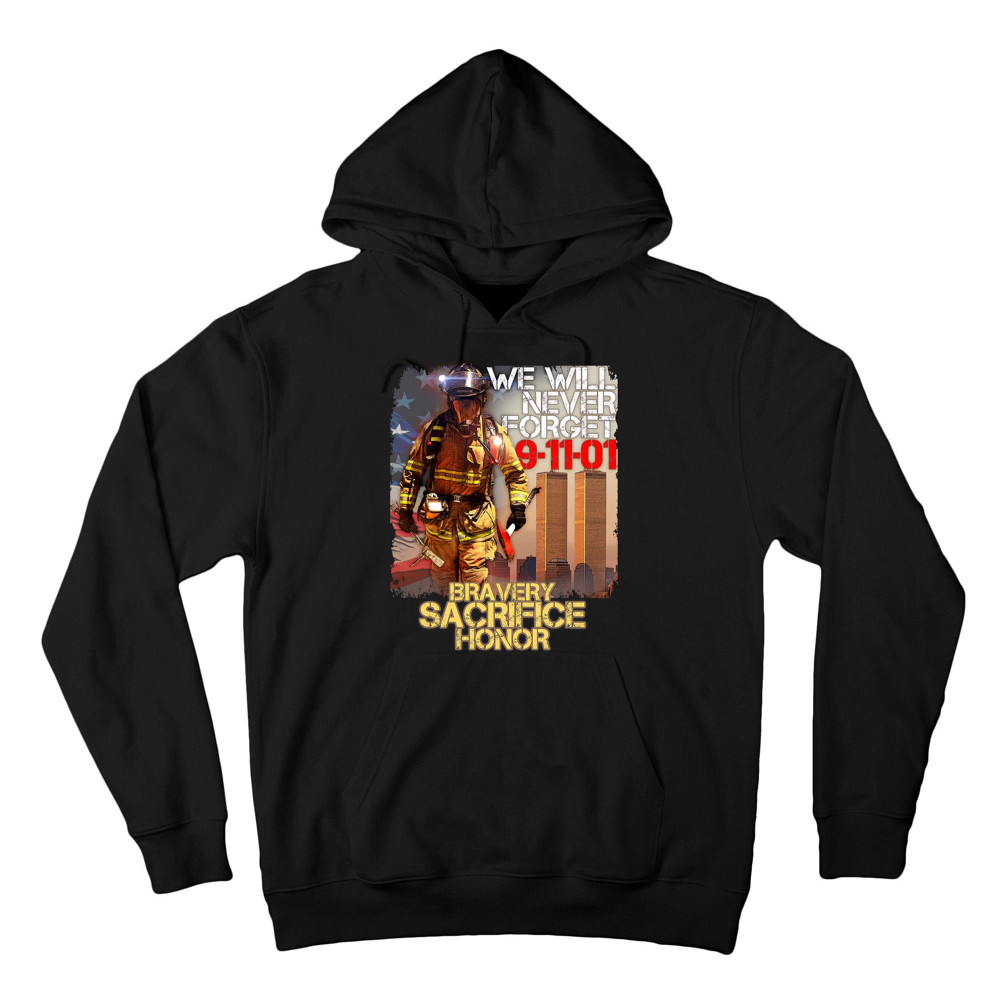 We Will Never Forget Bravery Sacrifice Honor 9-11-01 Tall Hoodie