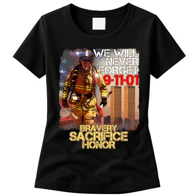 We Will Never Forget Bravery Sacrifice Honor 9-11-01 Womens T-Shirt