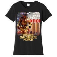 We Will Never Forget Bravery Sacrifice Honor 9-11-01 Women's T-Shirt