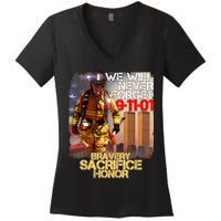 We Will Never Forget Bravery Sacrifice Honor 9-11-01 Women's V-Neck T-Shirt