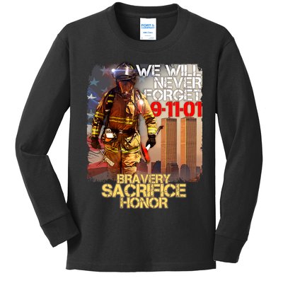 We Will Never Forget Bravery Sacrifice Honor 9-11-01 Kids Long Sleeve Shirt