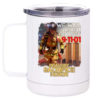 We Will Never Forget Bravery Sacrifice Honor 9-11-01 12 oz Stainless Steel Tumbler Cup