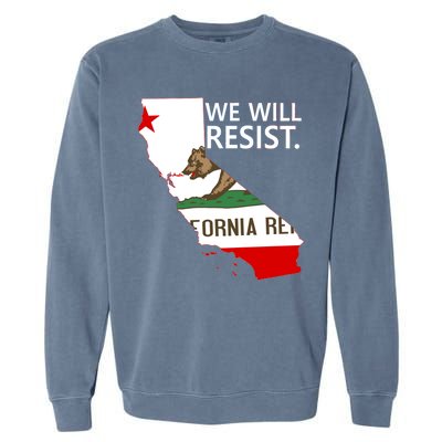 We Will Resist. California Flag Resistance Anti Trump Garment-Dyed Sweatshirt