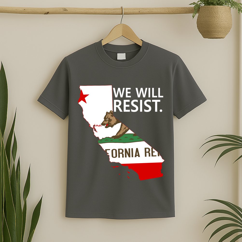 We Will Resist. California Flag Resistance Anti Trump T-Shirt