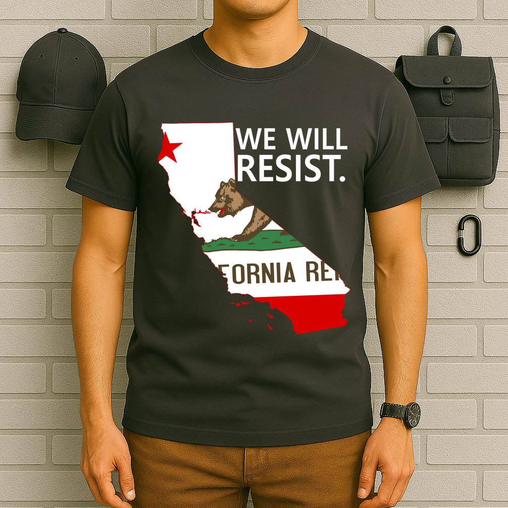 We Will Resist. California Flag Resistance Anti Trump T-Shirt