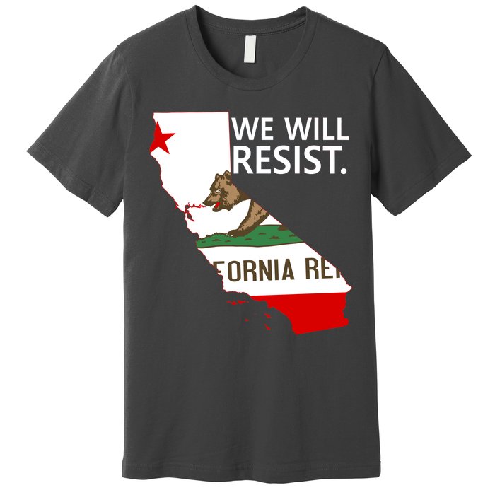 We Will Resist. California Flag Resistance Anti Trump Premium T-Shirt