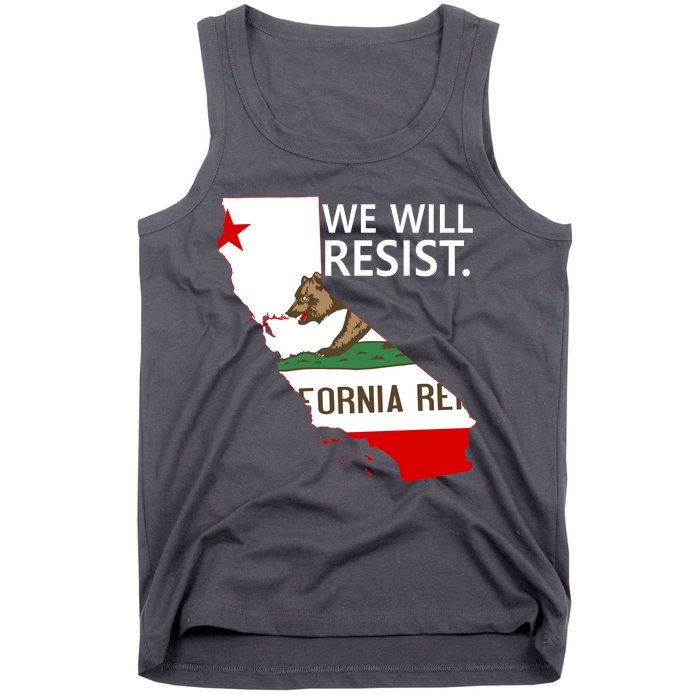 We Will Resist. California Flag Resistance Anti Trump Tank Top