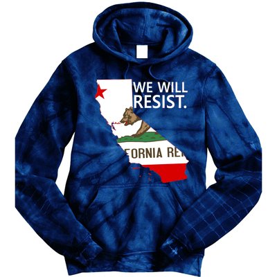 We Will Resist. California Flag Resistance Anti Trump Tie Dye Hoodie