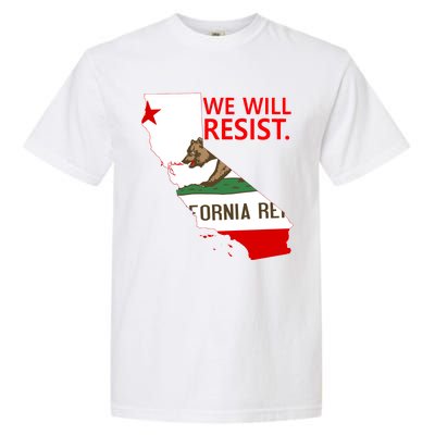 We Will Resist. California Flag Resistance Anti Trump Garment-Dyed Heavyweight T-Shirt