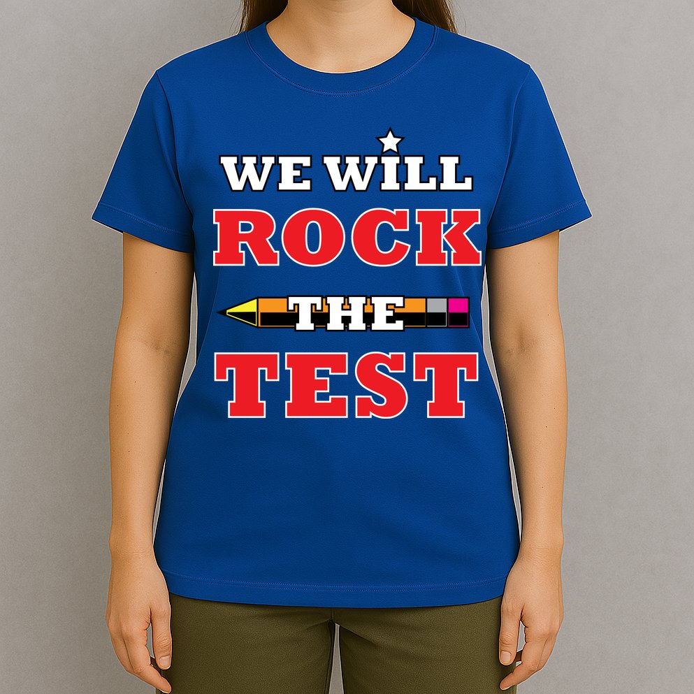 We Will Rock The Test T-Shirt