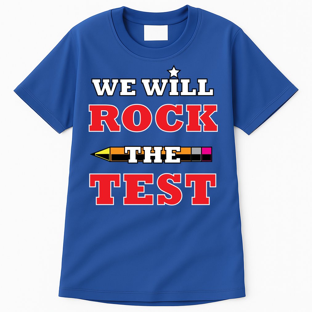 We Will Rock The Test Tall T-Shirt