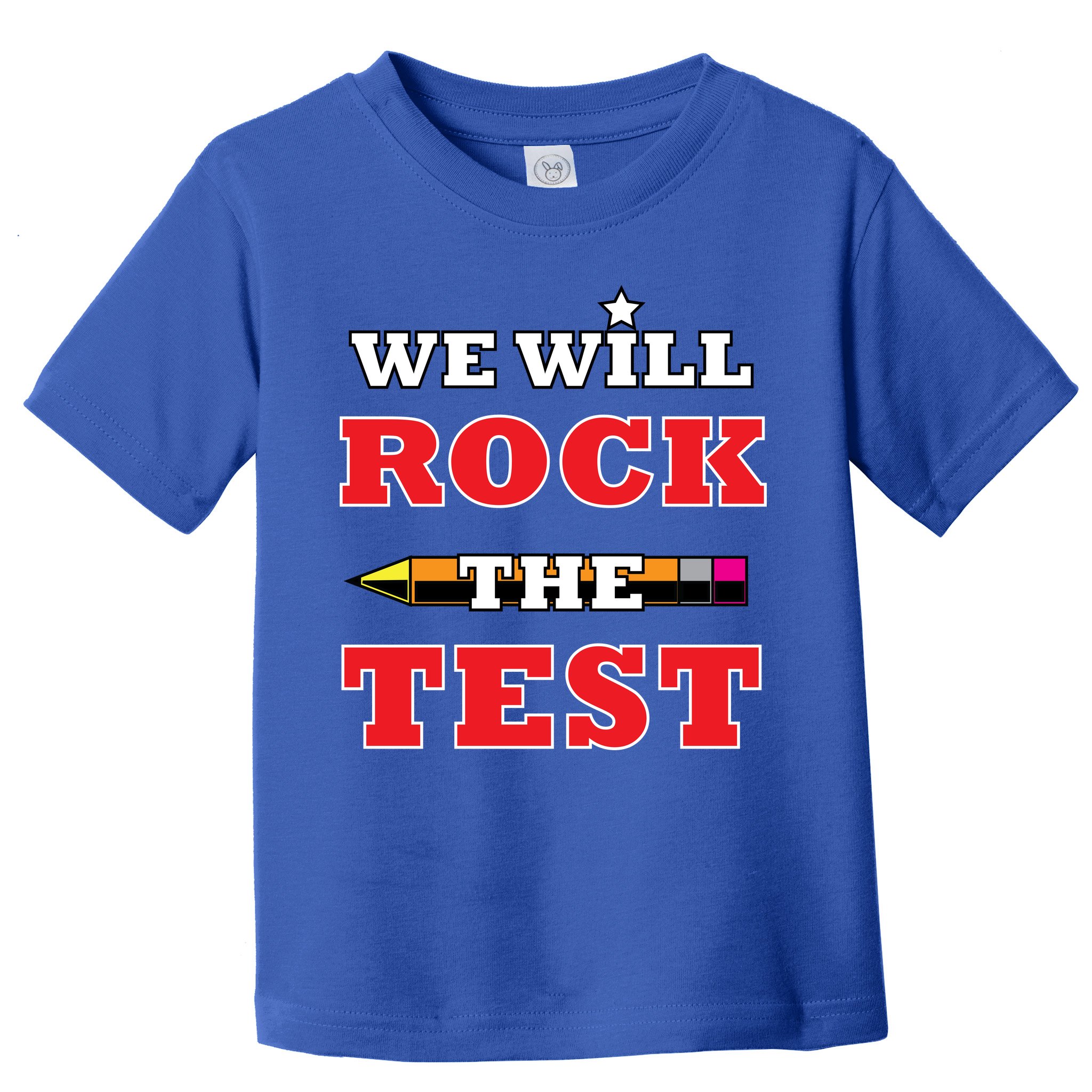 We Will Rock The Test Toddler T-Shirt