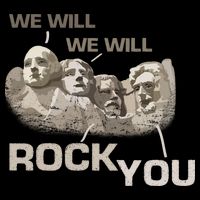 We Will Rock You Presidents Mt.Rushmore  Button