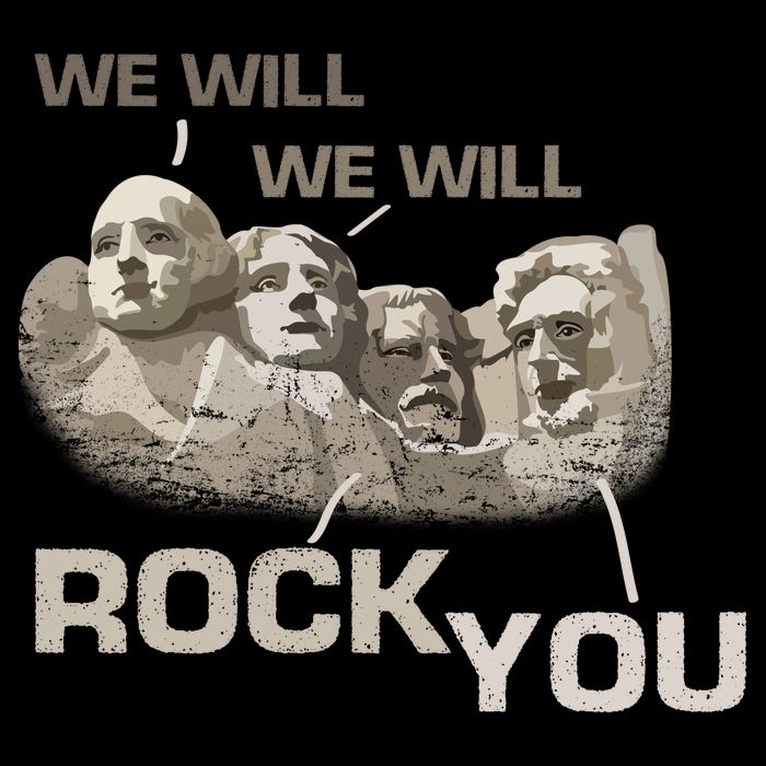 We Will Rock You Presidents Mt.Rushmore  Button
