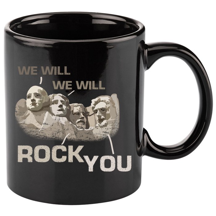 We Will Rock You Presidents Mt.Rushmore  11oz C Handle Ceramic Mug