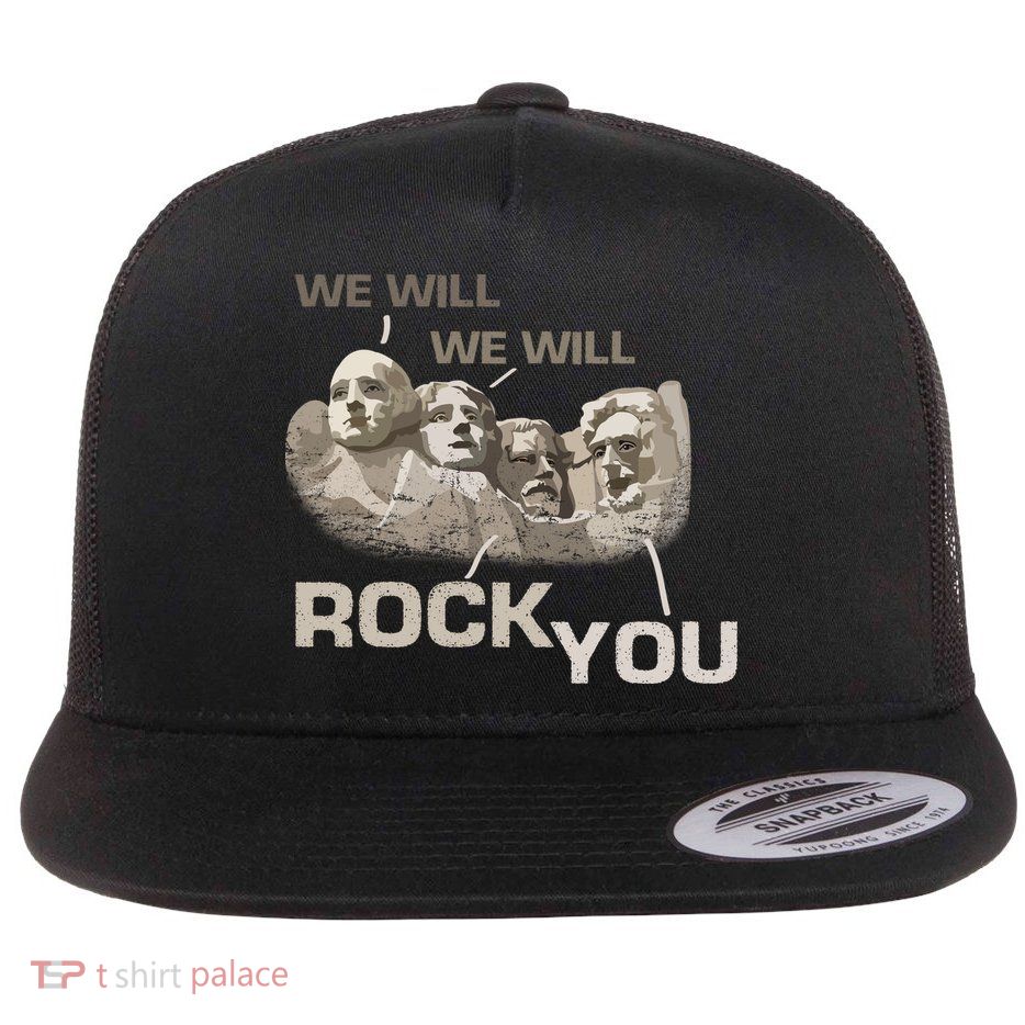We Will Rock You Presidents Mt.Rushmore  Flatbill Hat