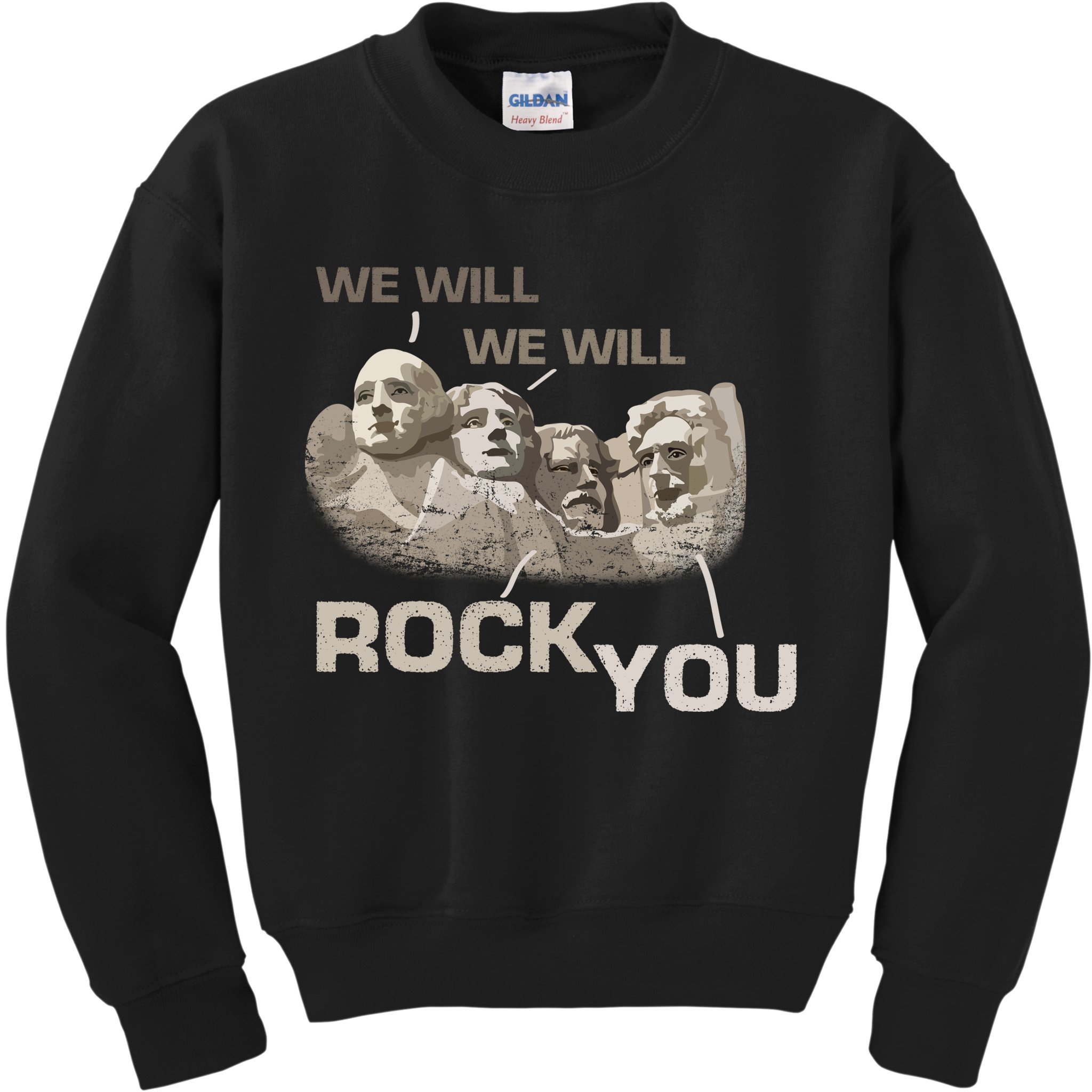 We Will Rock You Presidents Mt.Rushmore  Kids Sweatshirt
