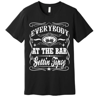 Women Everybody At The Bar Getting Tipsy Double Gift Premium T-Shirt