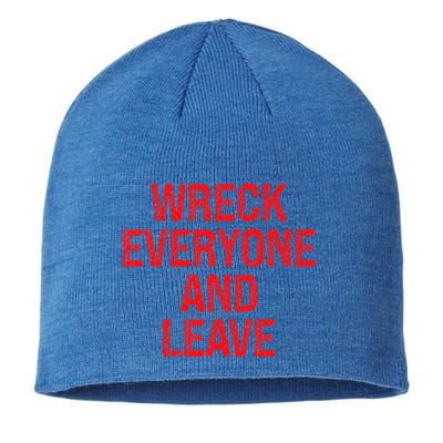 Wreck Everyone And Leave Wrestling Match Sustainable Beanie