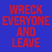 Wreck Everyone And Leave Wrestling Match Sustainable Beanie