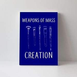 Weapons Of Mass Creation Canvas