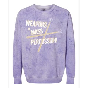 Weapons Of Mass Percussion Funny Drum Drummer Music Band  Colorblast Crewneck Sweatshirt