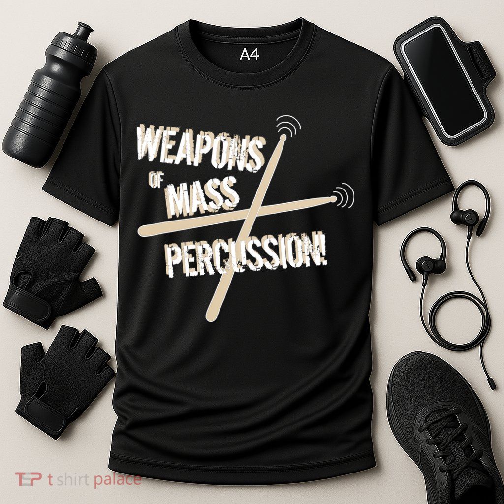 Weapons Of Mass Percussion Funny Drum Drummer Music Band  Performance Shirt
