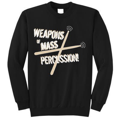 Weapons Of Mass Percussion Funny Drum Drummer Music Band  Sweatshirt