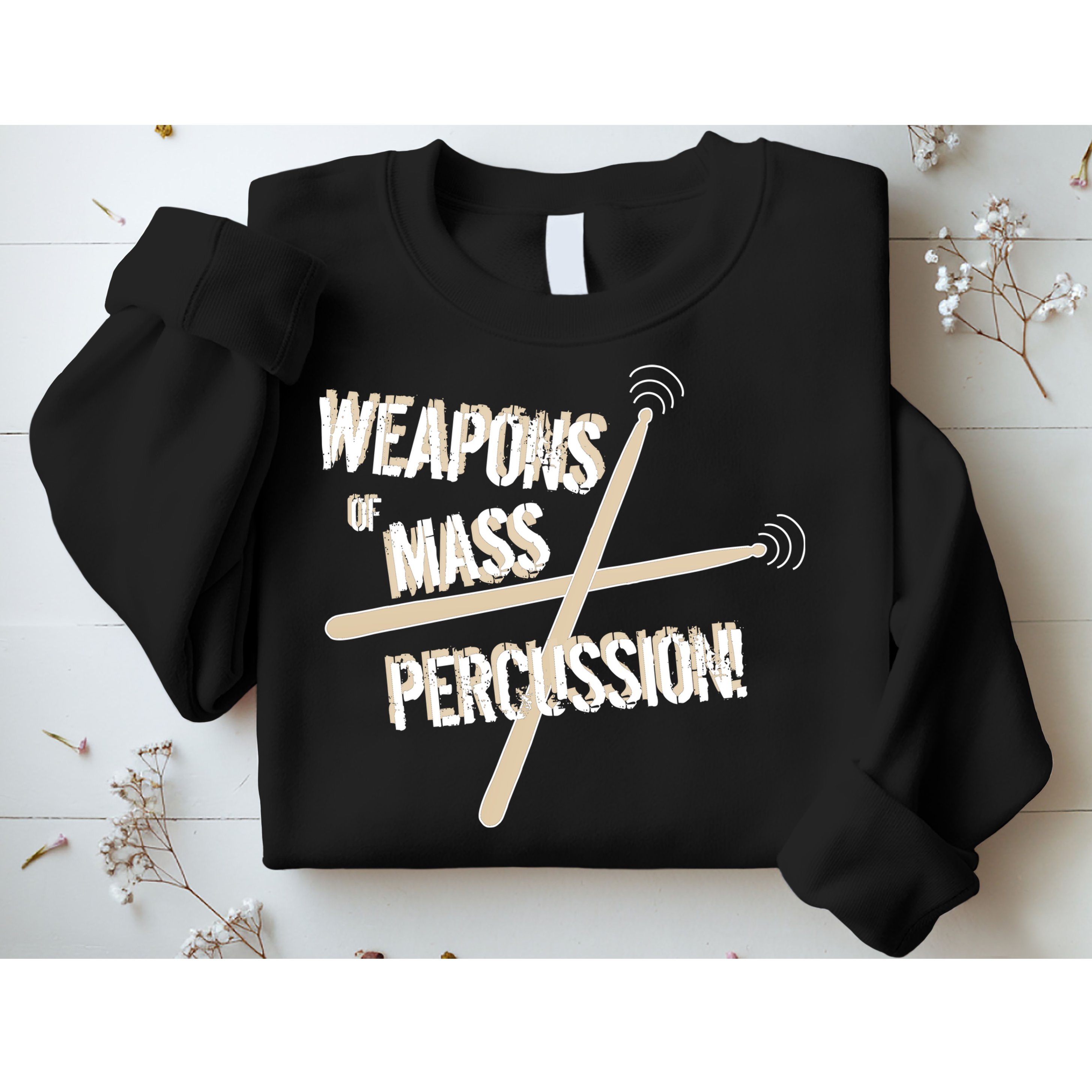 Weapons Of Mass Percussion Funny Drum Drummer Music Band  Sweatshirt
