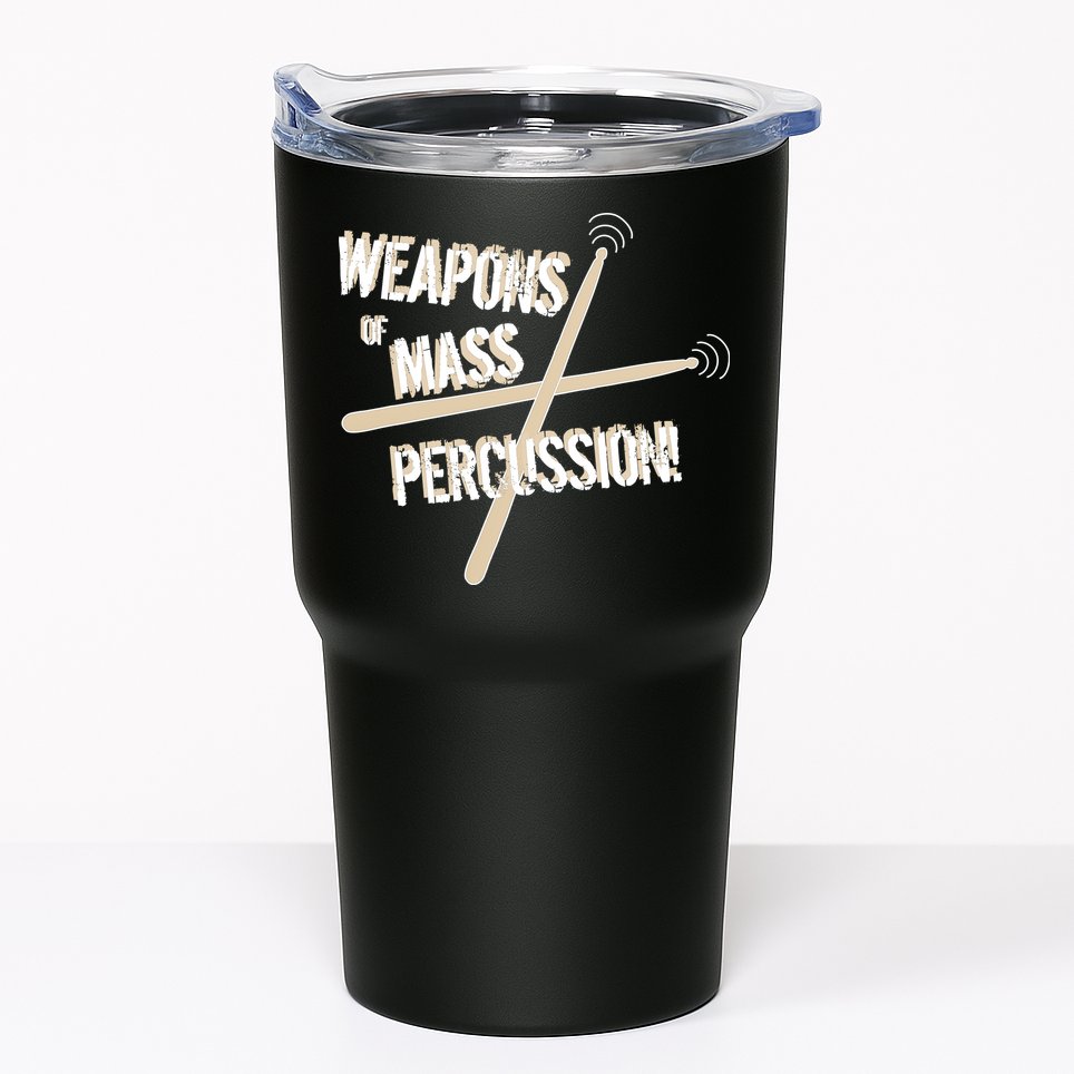 Weapons Of Mass Percussion Funny Drum Drummer Music Band  Tumbler