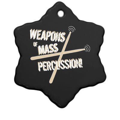 Weapons Of Mass Percussion Funny Drum Drummer Music Band  Ceramic Star Ornament