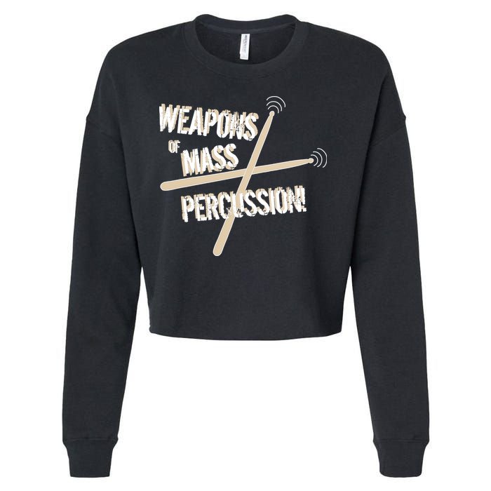 Weapons Of Mass Percussion Funny Drum Drummer Music Band  Cropped Pullover Crew